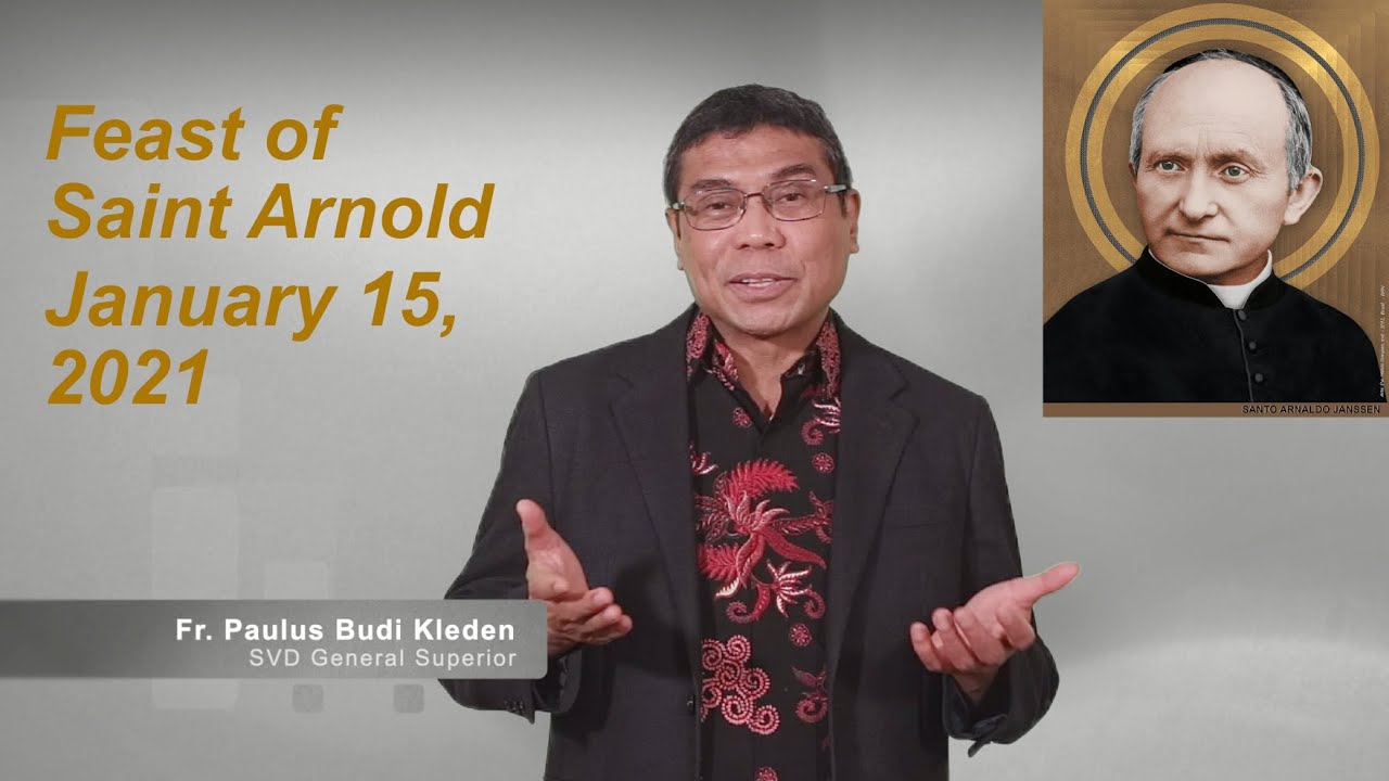 The Feast Day of Saint Arnold Janssen - Fr. Budi Kleden, SVD
