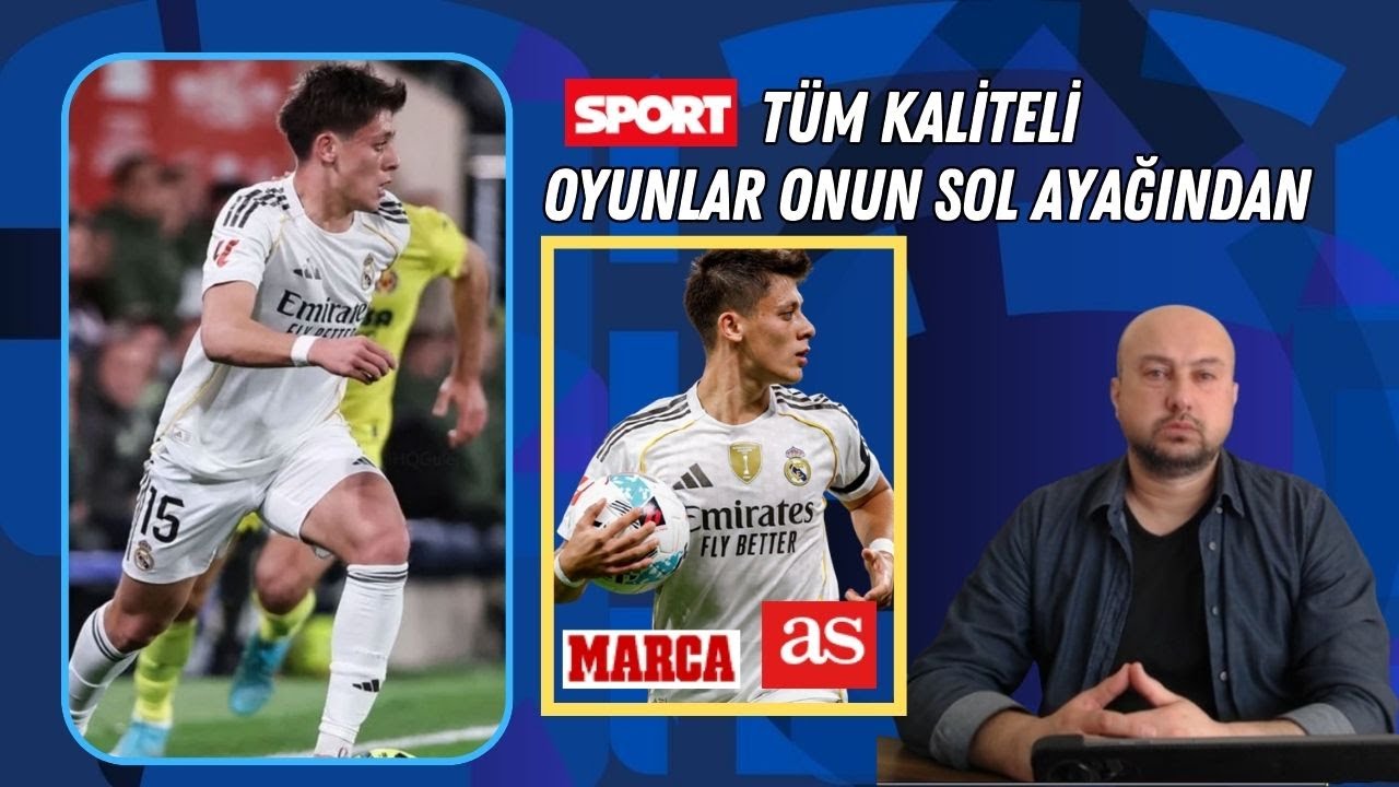Kaliteli Oyunlar Arda Güler'in Sol Ayağından İspanya Basını Manşet Maç Yorum