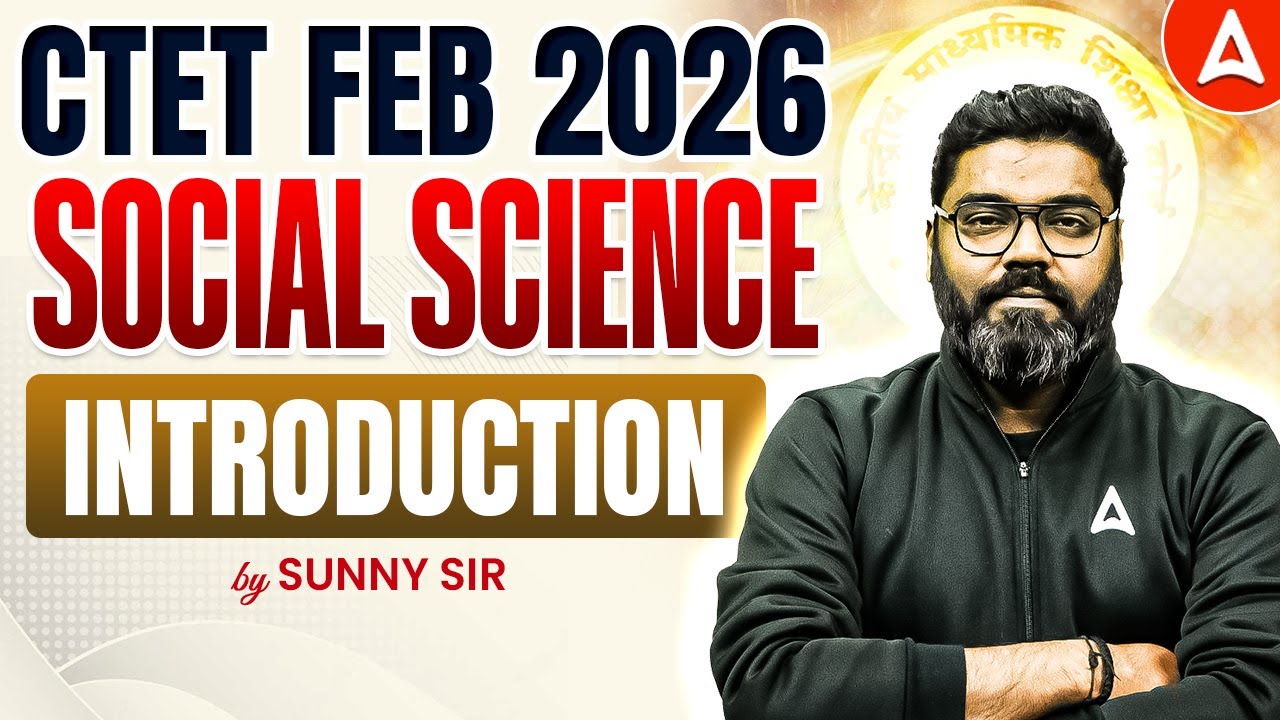 CTET FEB 2026 Social Science Introduction | CTET Social Science Syllabus & Strategy By Sunny Sir