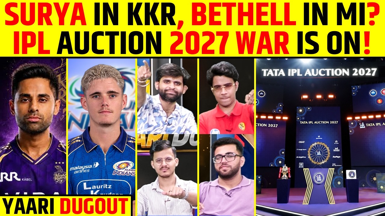 🔴YAARI DUGOUT: SURYA TO KKR, BETHELL TO MI? IPL 2027 AUCTION WAR BEGINS! #iPL2027