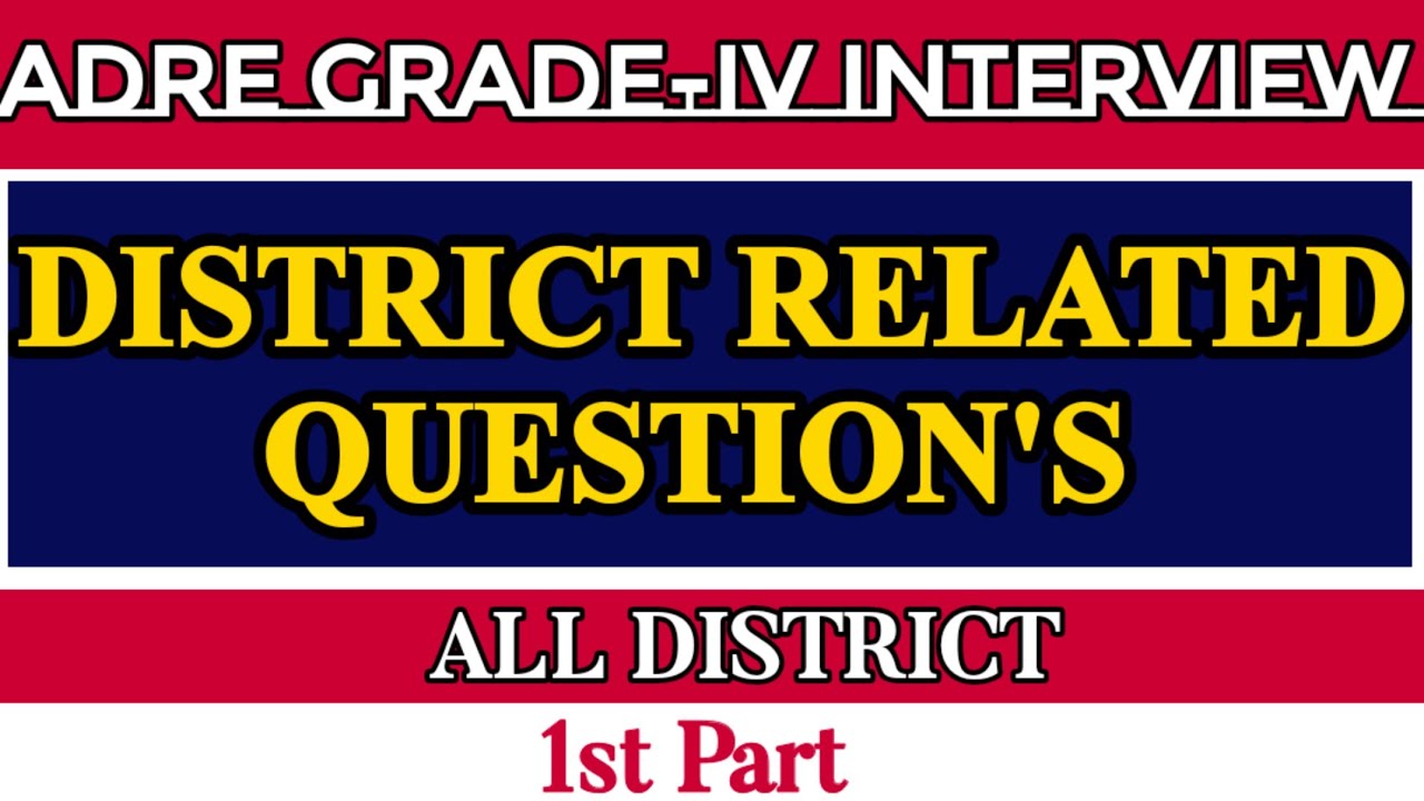 Adre Grade-IV Interview Questions | District Related Information | Adre Interview & Oral-viva|2023