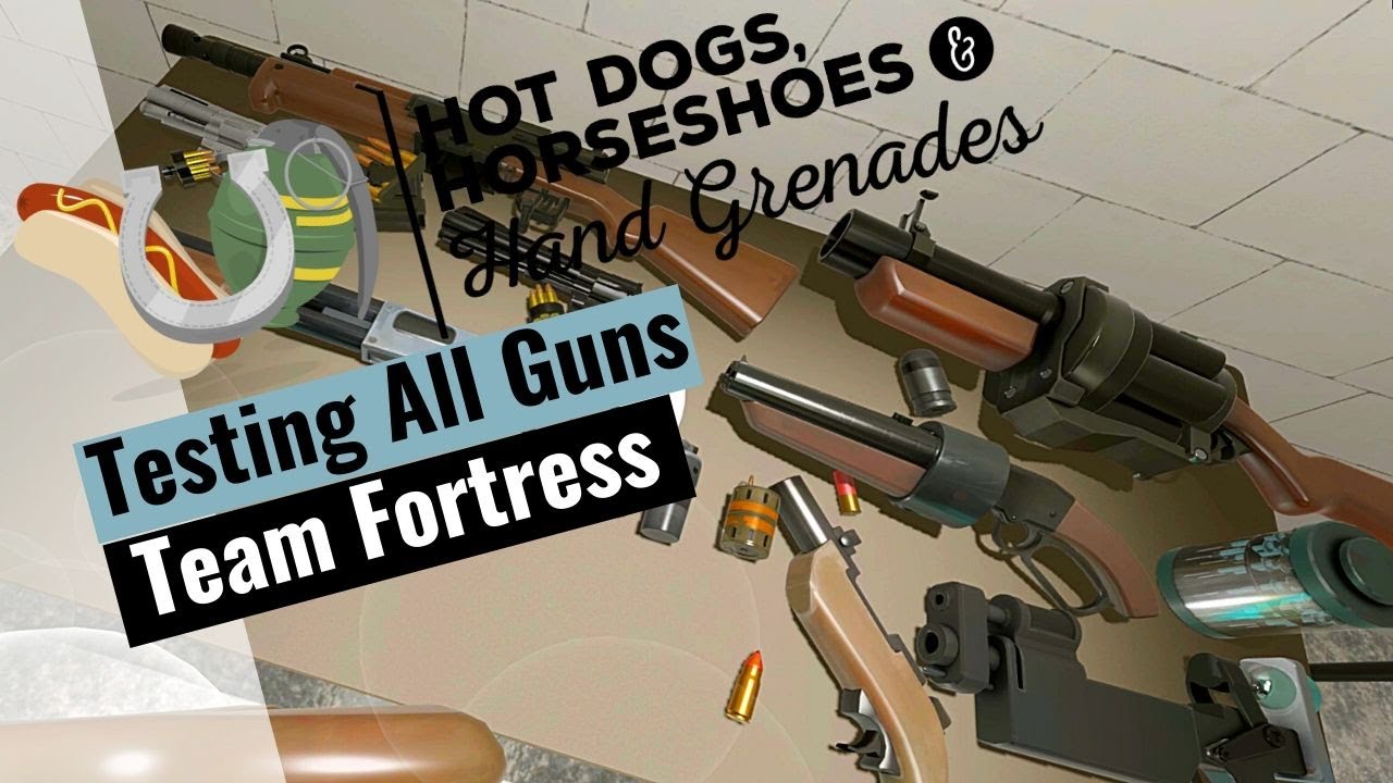 Team Fortress Weapons - Testing All Guns - Hot Dogs, Horseshoes & Hand Grenades