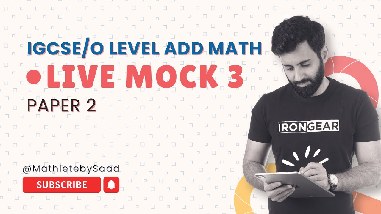 IGCSE/O Level Add Maths - Online Mock 3 - Paper 2