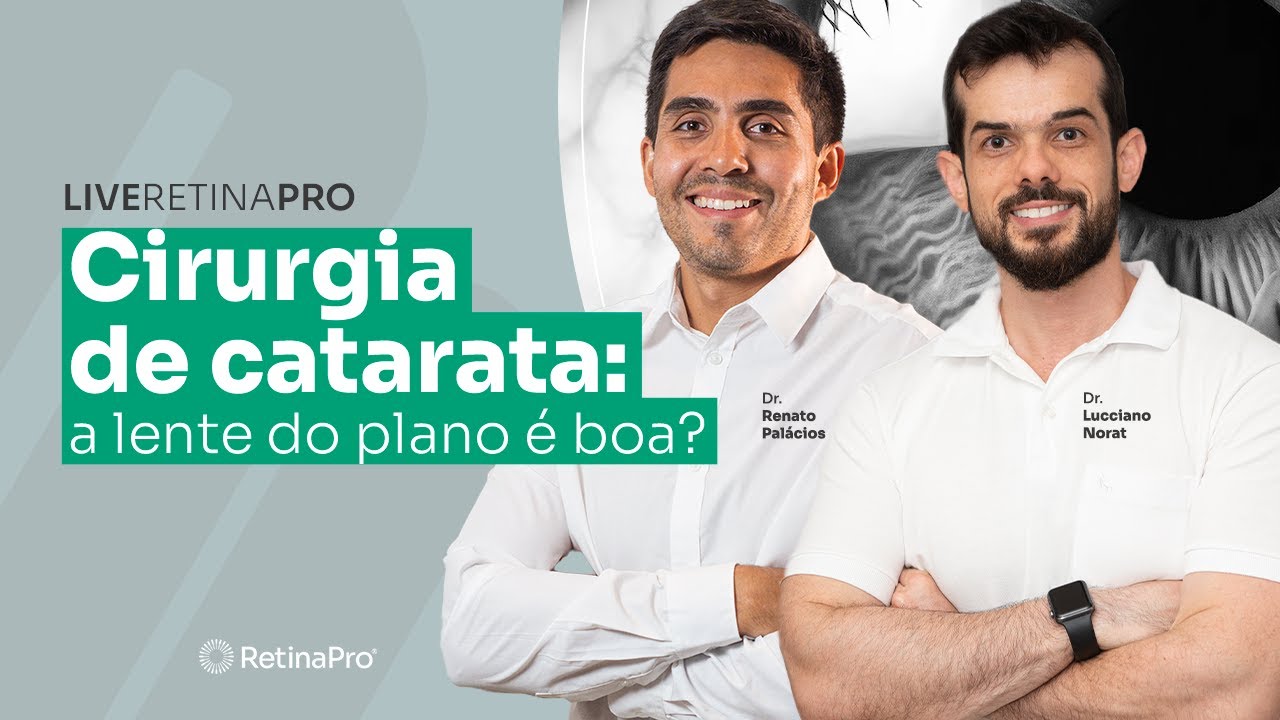 Cirurgia de catarata: a lente do plano é boa? | Dr. Lucciano Norat e Dr. Renato Palácios