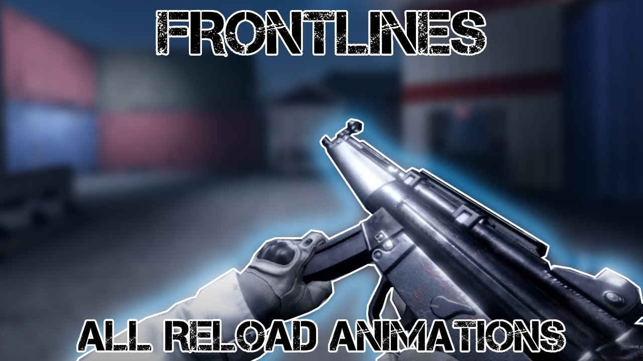 Roblox FRONTLINES - All Reload Animations