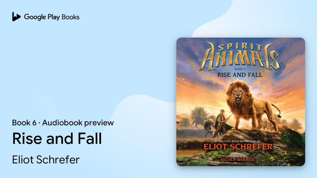 Rise and Fall (Spirit Animals, Book 6) Book 6 by Eliot Schrefer · Audiobook preview