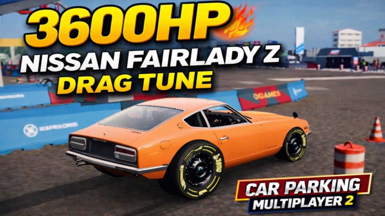 3600HP Nissan Fairlady Z | Drag Tune in Car Parking Multiplayer 2