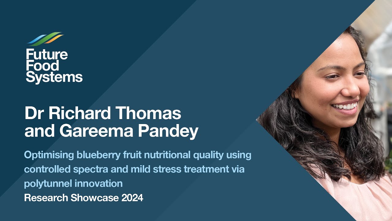 Dr Richard Thomas and Gareema Pandey &ndash;&nbsp;Optimising blueberry fruit nutritional quality