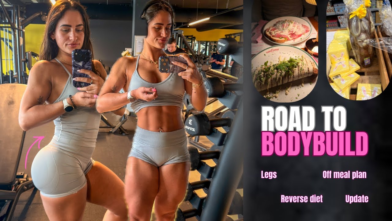 ROAD TO STAGE | reverse diet, off meal plan, legday