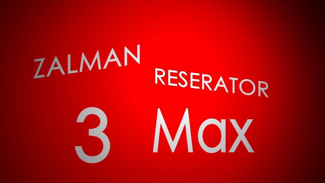 Zalman Reserator 3 Max Installation