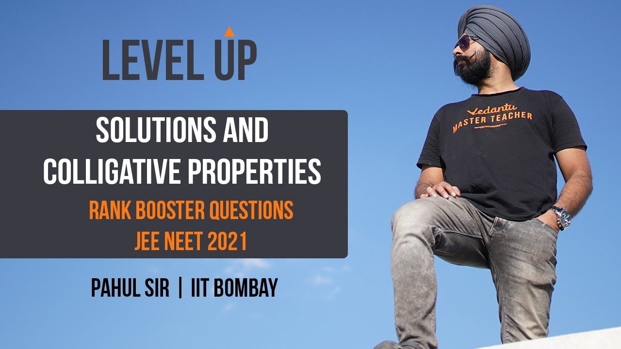 Solutions and Colligative Properties - Rank Boosting Questions - Level UP - JEE NEET 2021 |Pahul Sir