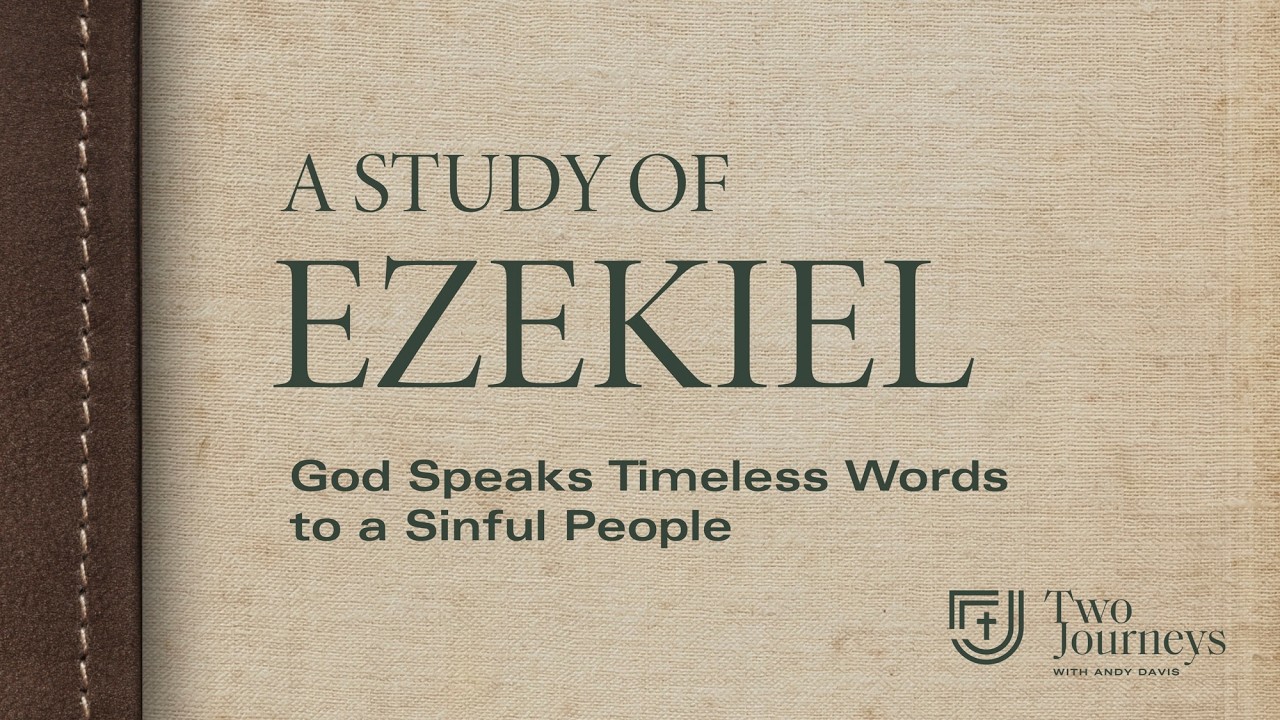 Class in Ezekiel: The End Has Come (Ezekiel 7:1-27) | Class by Andy Davis