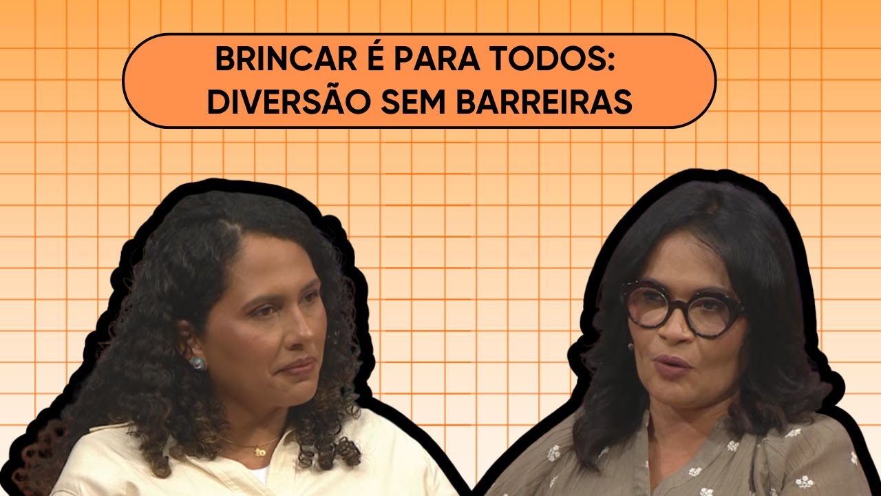 12.11.2025 | BRINCAR &Eacute; PARA TODOS: DIVERS&Atilde;O SEM BARREIRAS | ENTRE FAM&Iacute;LIA