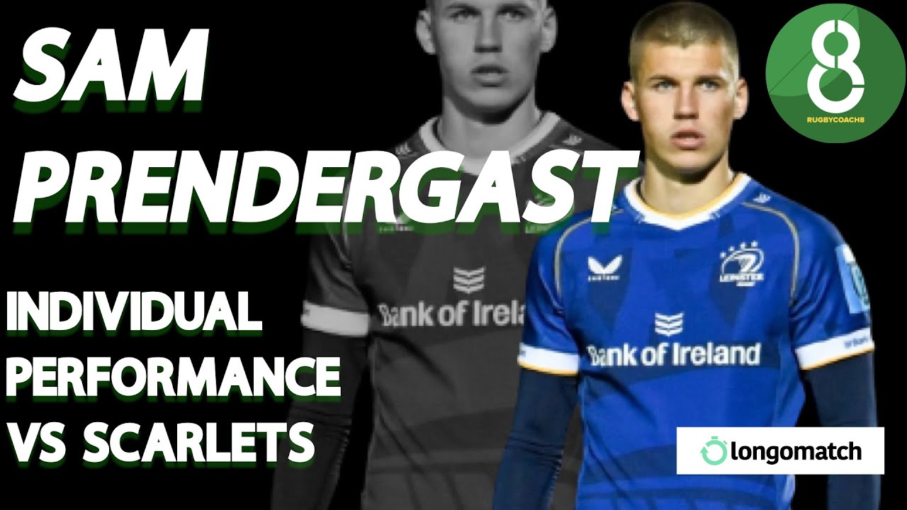SAM PRENDERGAST VS SCARLETS | INDIVIDUAL PERFORMANCE | #LEIVSCA #URC