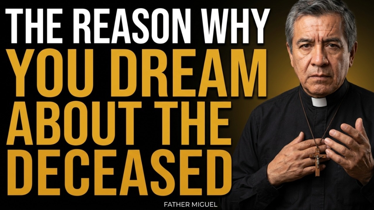 Father Miguel WARNS: if you dream about the deceased after 65 do not ignore it — Pray for them