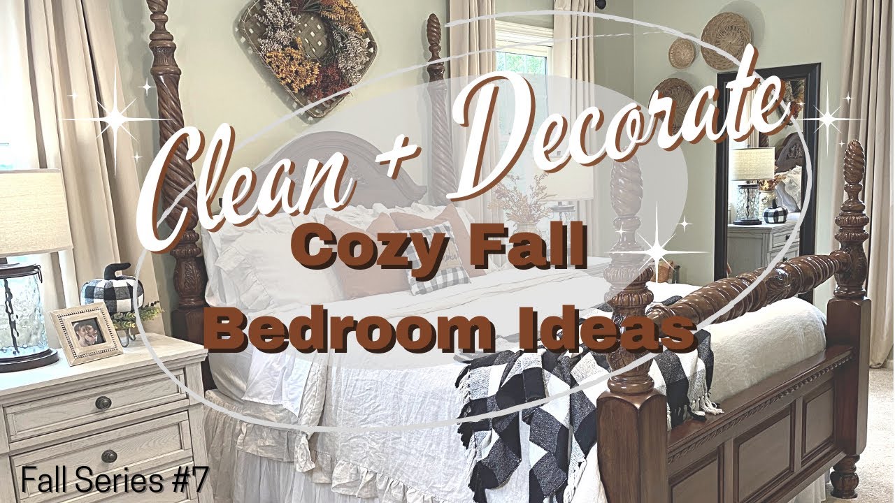 COZY FALL MASTER BEDROOM IDEAS 2021 | FALL DECORATE + CLEAN WITH ME