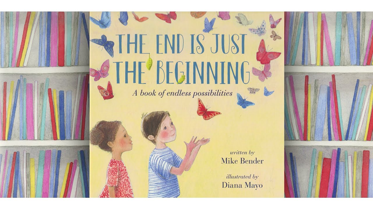 Story: The End is Just the Beginning