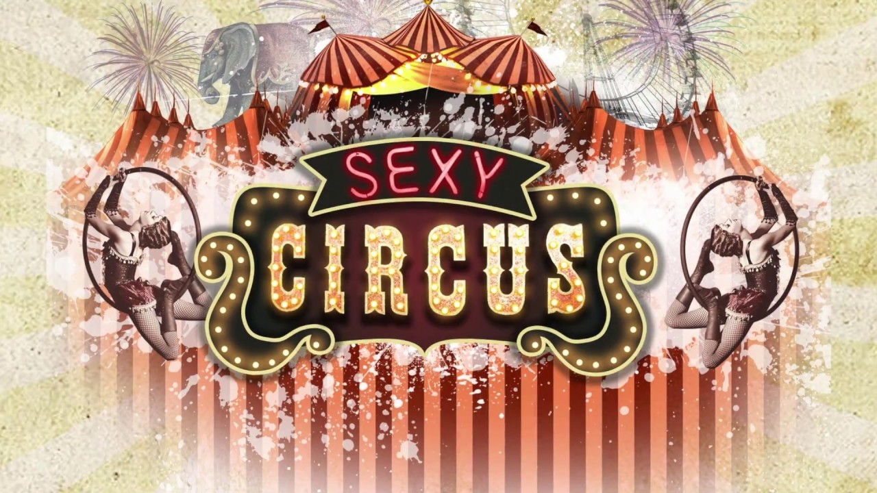 Sexy Circus 2017 en la Carpa Astros