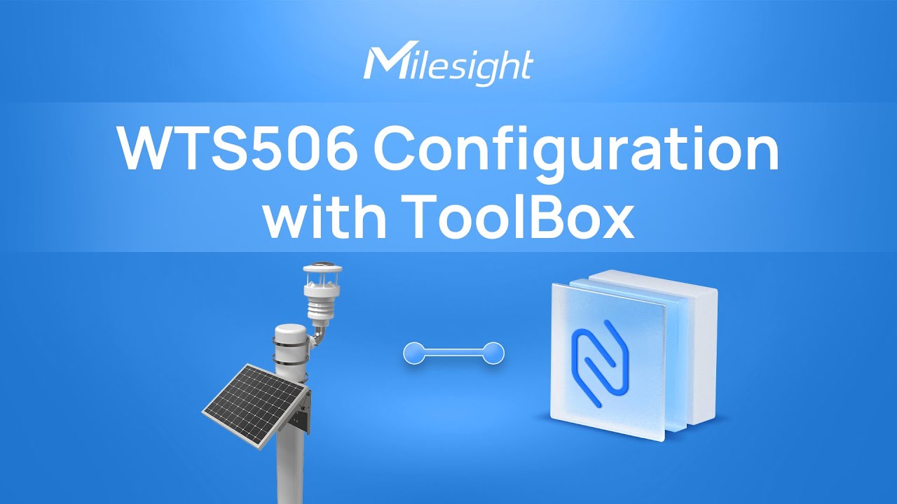 Configure WTS506 IoT Weather Station | ToolBox