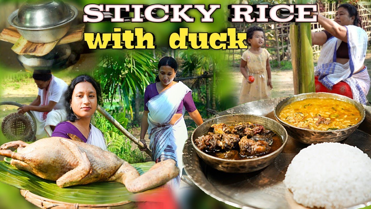 চেৱা দিয়া ভাতৰ লগত হাঁহৰ মাংসৰ জুতি | Great combination, sticky rice with duck meat |