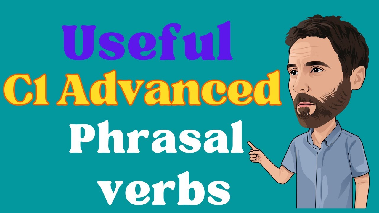 Useful C1 Advanced phrasal verbs (part 1)