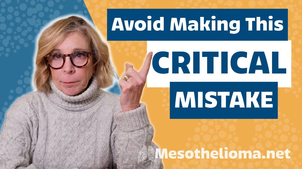 #1 Mesothelioma Treatment Mistake