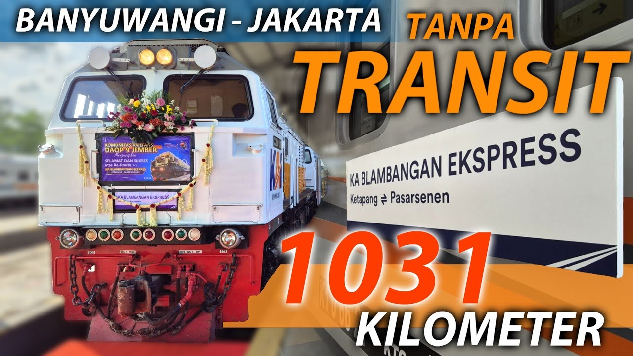 PERTAMA KALI DALAM SEJARAH‼️ KA BLAMBANGAN EKSPRES Banyuwangi Jakarta, KERETA TERJAUH DI INDONESIA‼️