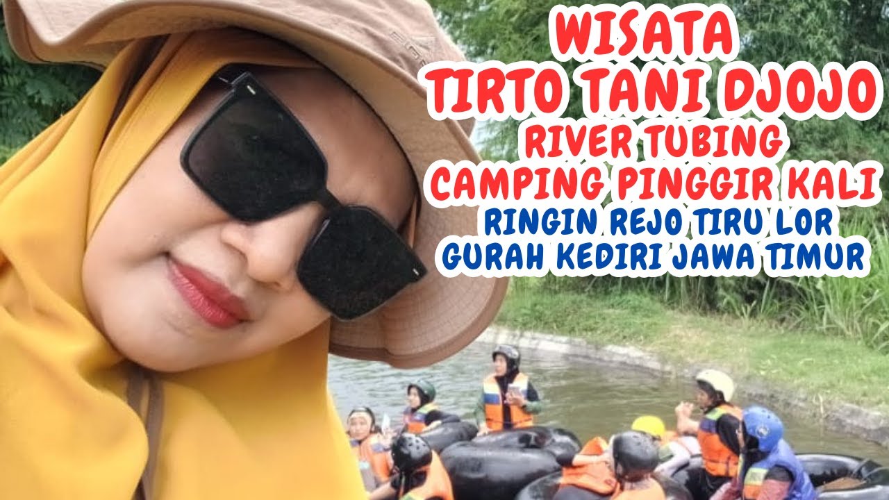 WISATA TIRTO TANI DJOJO RINGIN REJO TIRU LOR GURAH//RIVER TUBING//WISATA KEDIRI_NURUL HIDAYAH