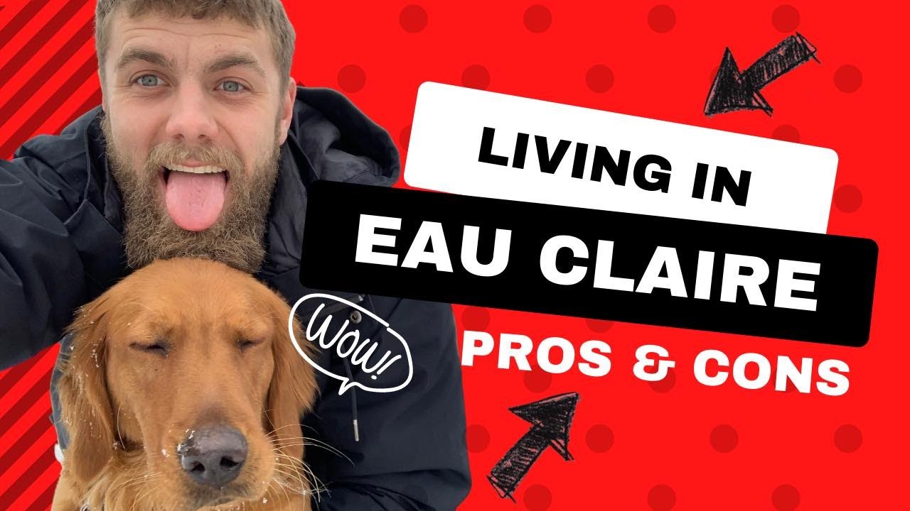 TOP 5 PROS and CONS of Living in Eau Claire