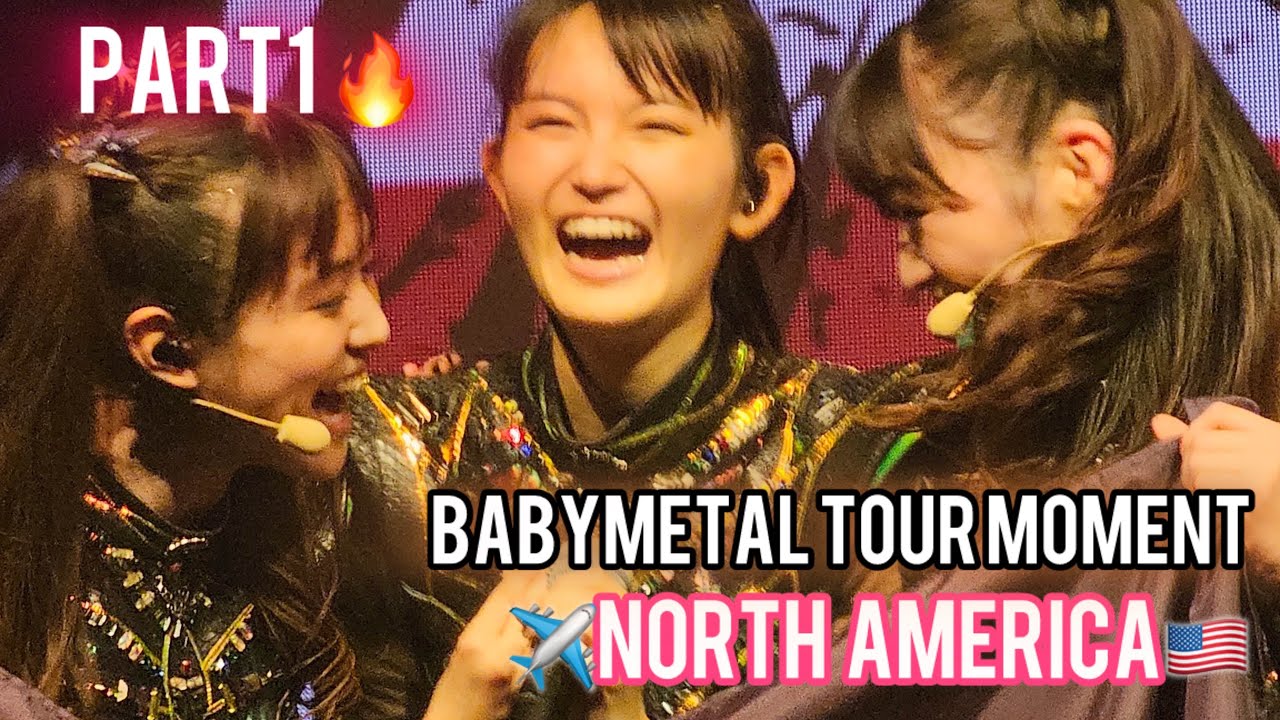 BABYMETAL🦊 - ✈️IN North America 🇺🇸 TOUR MOMENT PART 1🤩(FANCAM)
