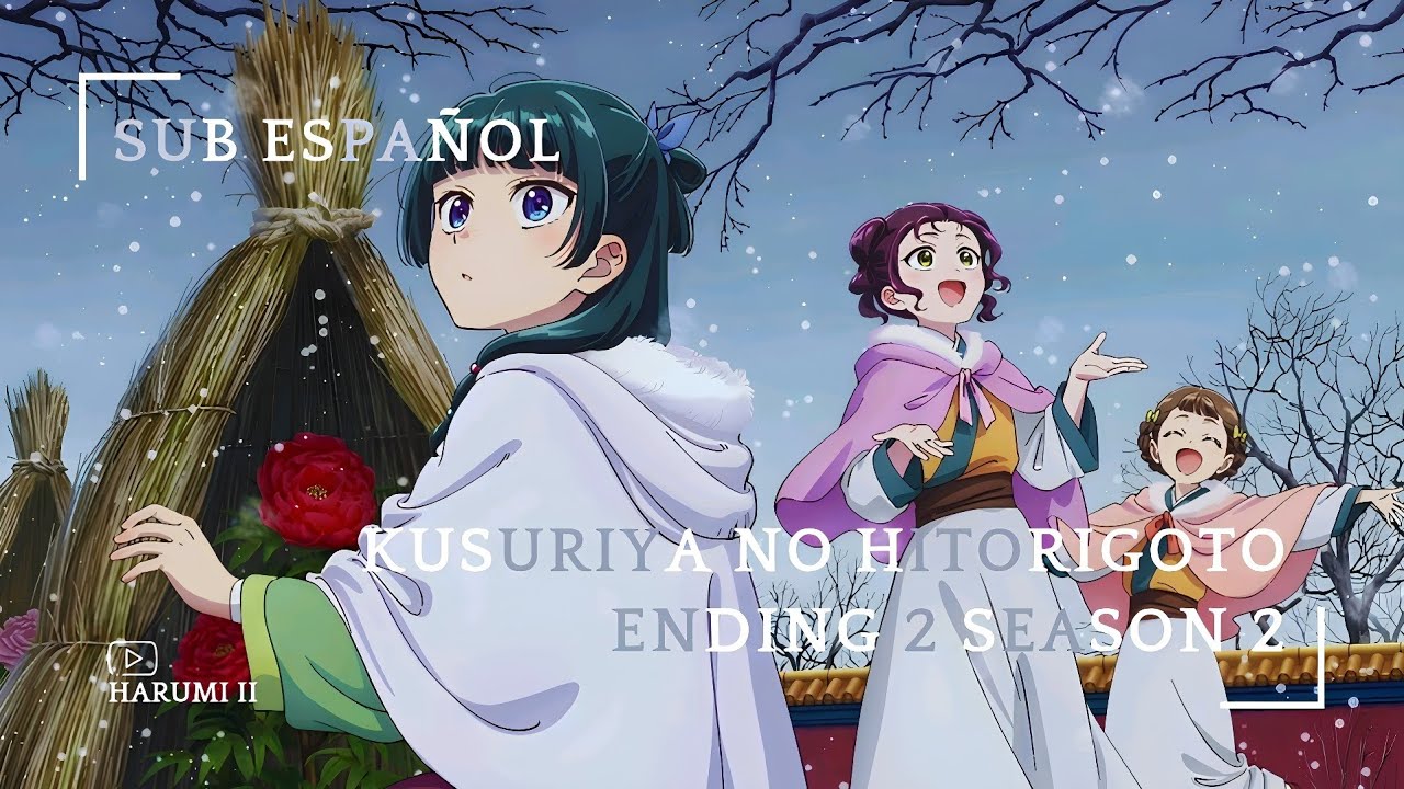 Kusuriya No Hitorigoto Season 2 | Ending 2 Sub Español Full | Omoinotake Hitorigoto ᡣ𐭩