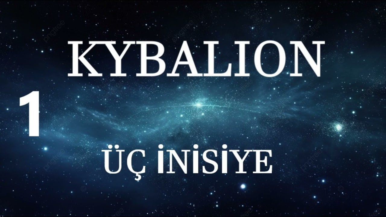 KYBALION- &Uuml;&Ccedil; İNİSİYE (Sesli Kitap Part 1)