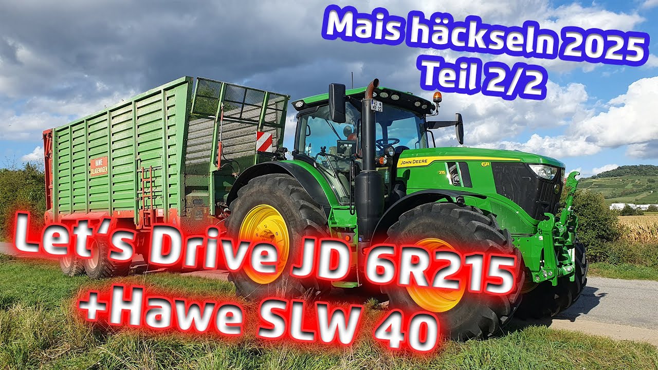 Let's Drive John Deere 6R215 + HAWE SLW 40 | Teil 2/2 | Mais häckseln 2025