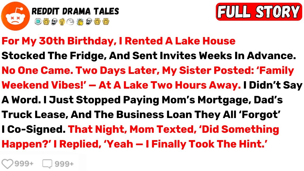 For My 30th Birthday, I Rented A Lake House, Stocked The Fridge, And Sent... - Best Reddit Stories
