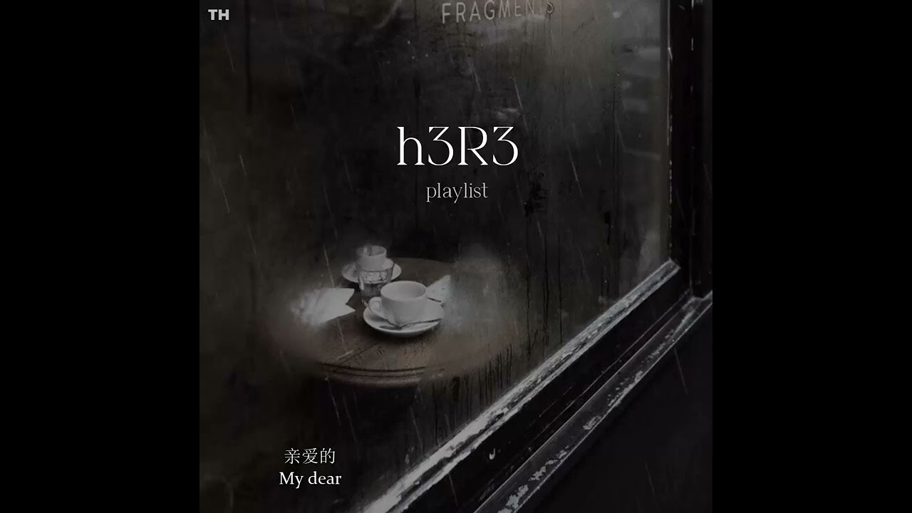 h3R3 playlist