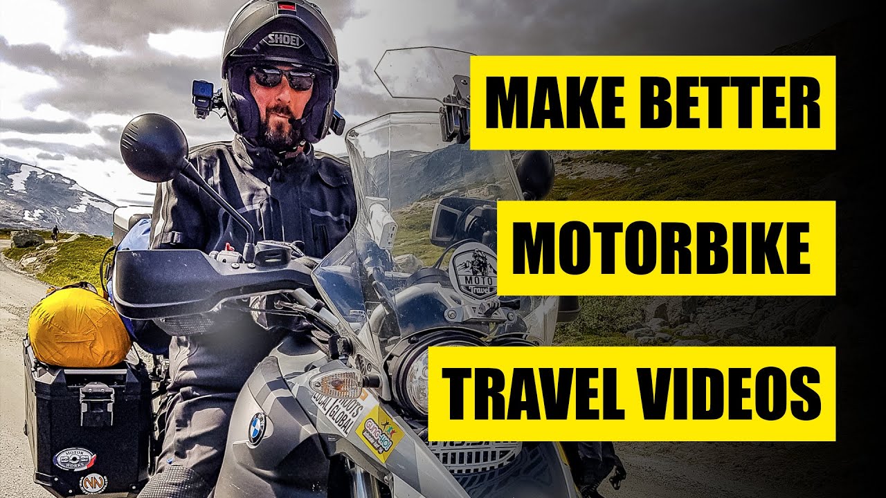 How to make better Motorcycle Touring Videos on your  motorcycle trip