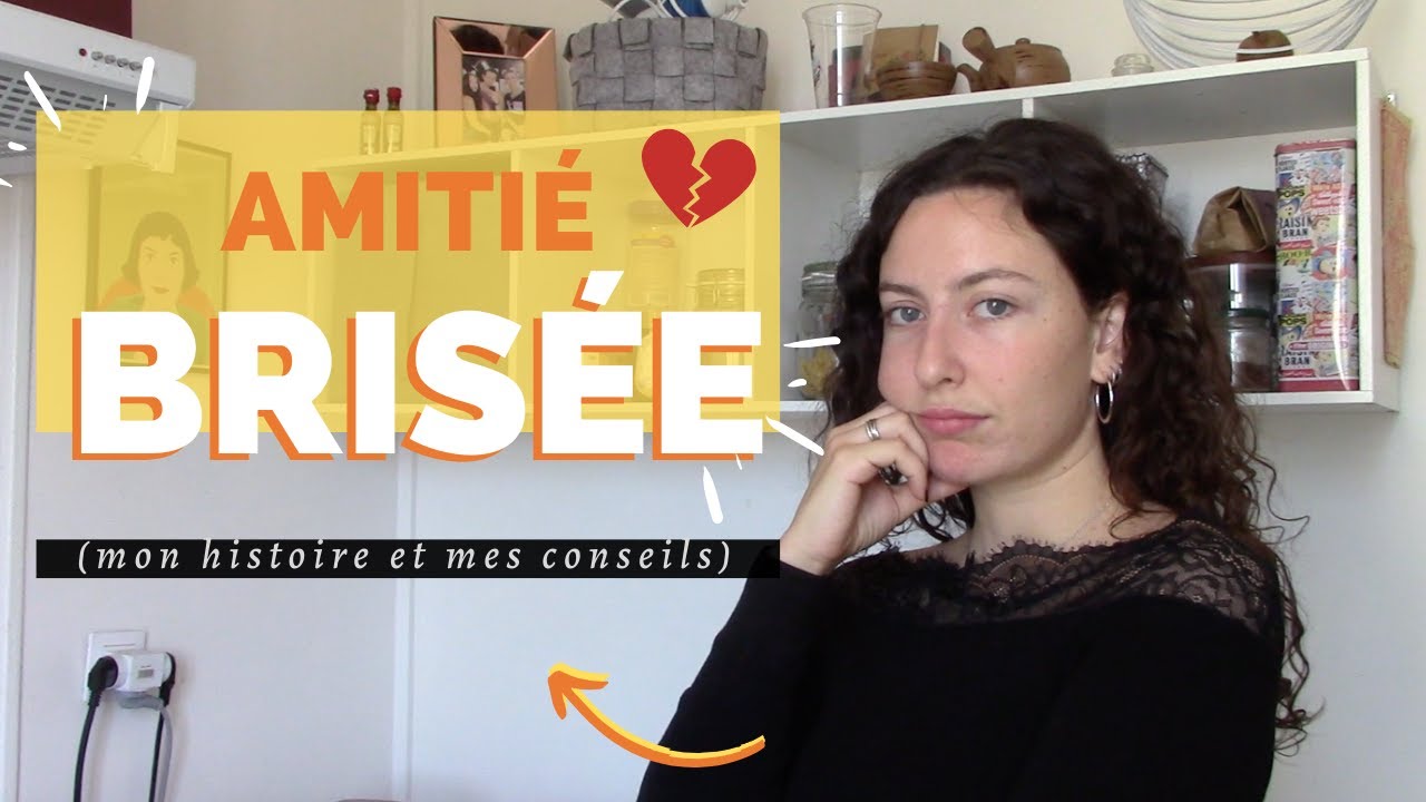 SURVIVRE À UNE RUPTURE AMICALE