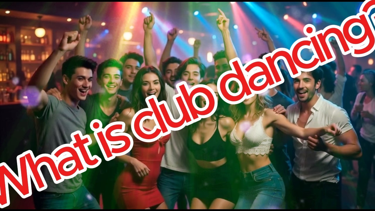 What's the club dancing /