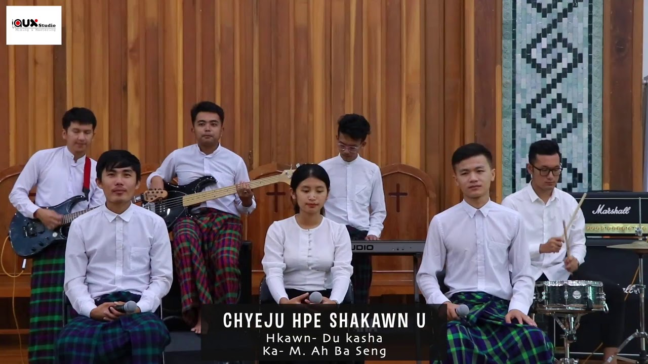 Chyeju Hpe Shakawn U - Du Kasha