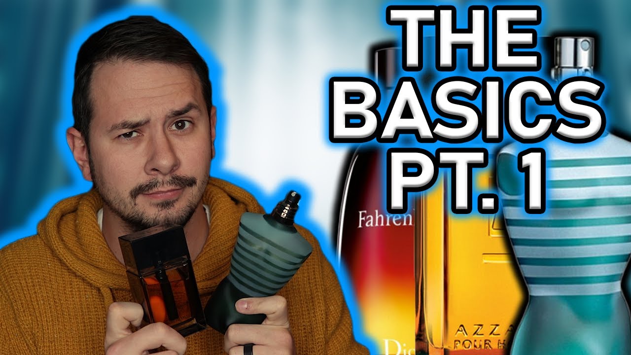 10 FRAGRANCES EVERY MAN SHOULD SMELL | THE BASICS PART 1