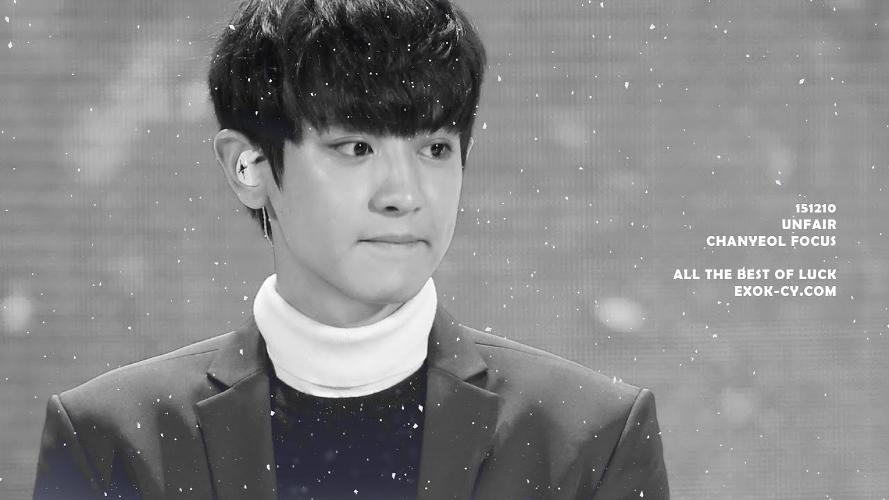 151210 SING FOR YOU 불공평해(unfair) CHANYEOL FOCUS 1080p