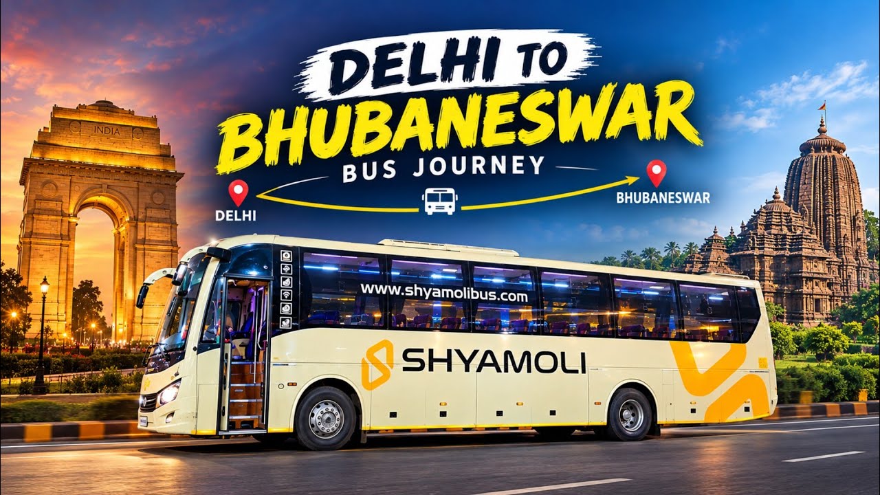 Delhi to Bhubaneswar by Bus 🚌 | Shyamoli New Route | Full Journey Vlog