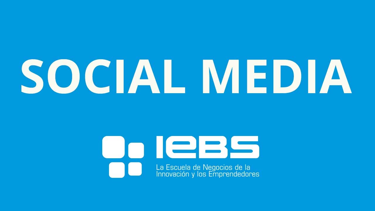 Masters en Social Media - IEBS Business School