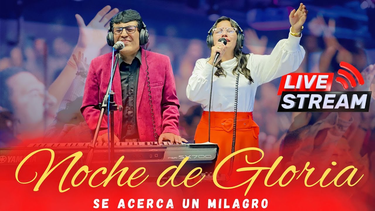 NOCHE DE  GLORIA / PASTOR ALEJANDRO RODRIGUEZ