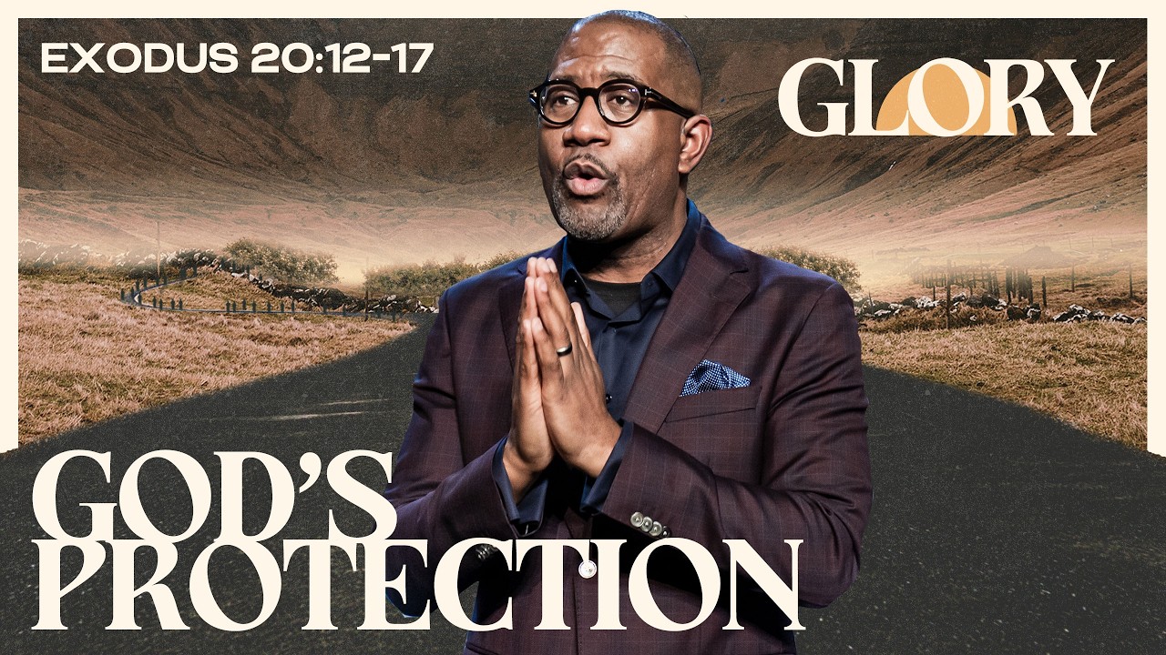 GLORY Part 9 | God’s Protection | Exodus 20:12–17