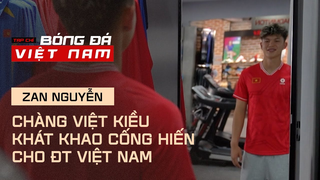 Zan Nguyễn - Khát khao cống hiến của chàng Việt kiều 18 tuổi | Đặng Phương Nam Official
