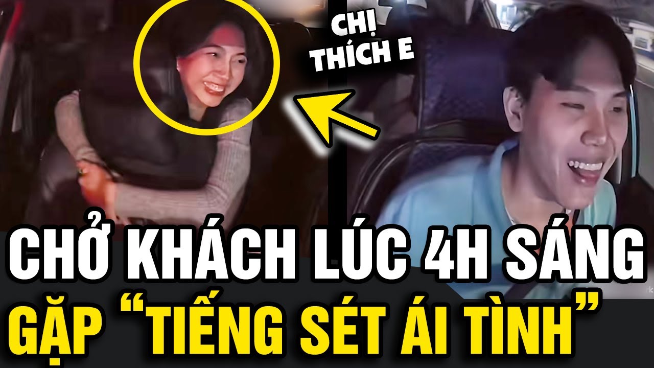 Đăng clip chở 'VỊ KHÁCH NỮ' lúc 4h sáng, anh tài xế được 'ĐẨY THUYỀN CỰC MẠNH' | Tin Nhanh Official