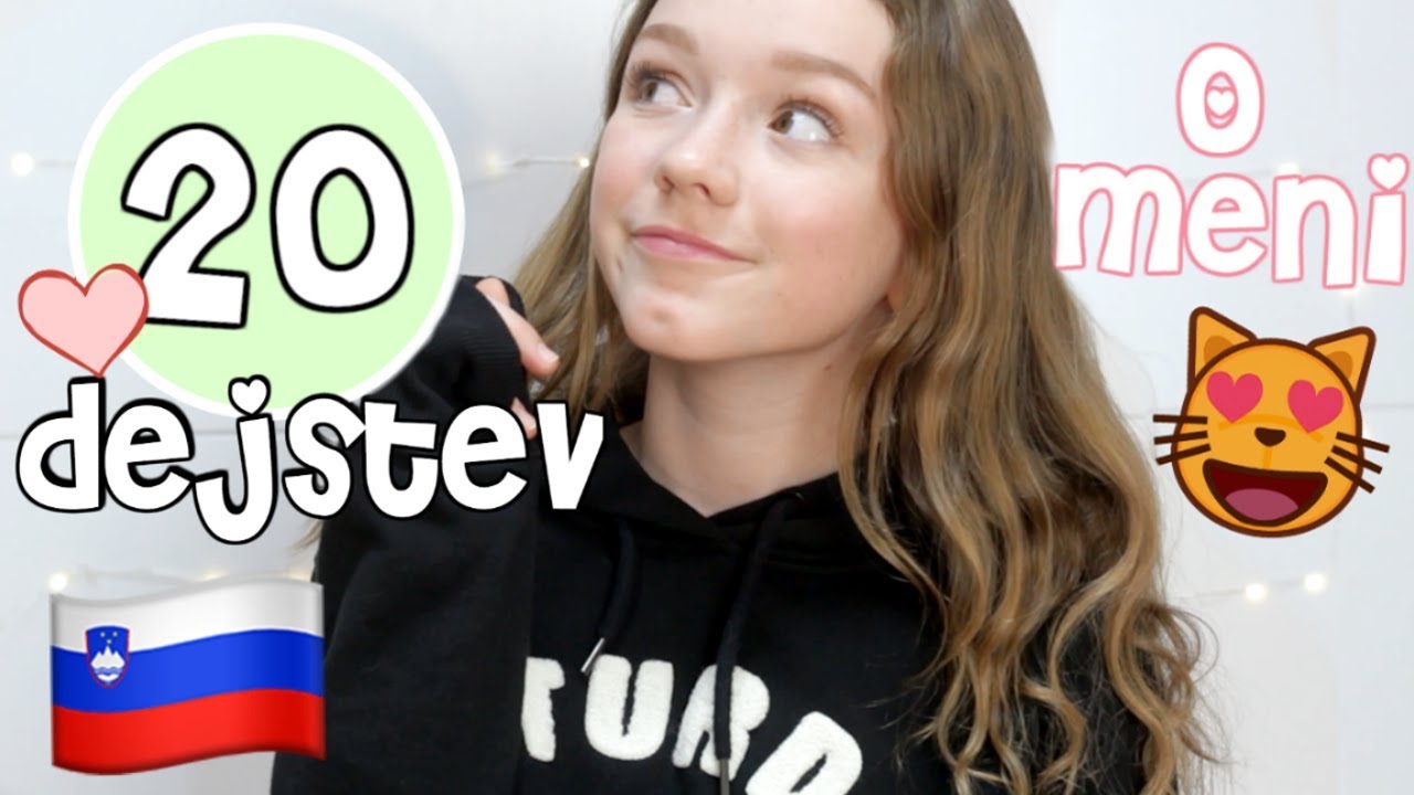 20 Dejstev O meni! Moj Prvi Slovenski Video!