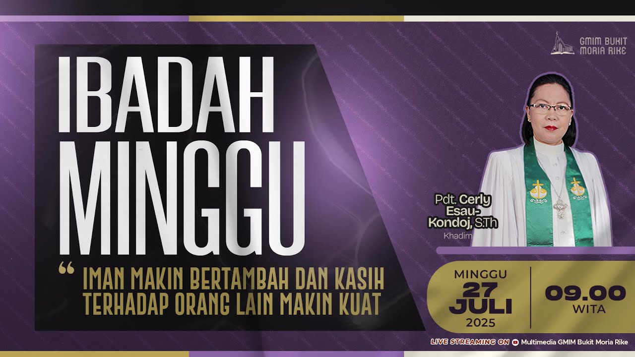 [LIVE] Ibadah Minggu Pagi - 27 Juli 2025