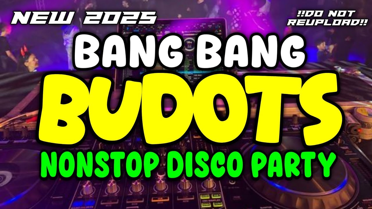 BANG BANG BUDOTS NONSTOP DISCO PARTY 2026 | Dj Mac Remix